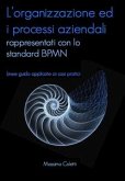 L'organizzazione ed i processi aziendali rappresentati con lo standard BPMN (eBook, ePUB)