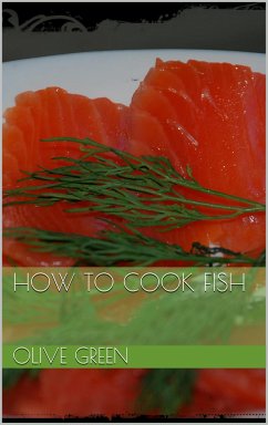 How to cook fish (eBook, ePUB) - Green, Olive