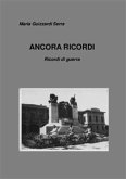 ANCORA RICORDI - Ricordi di guerra (eBook, ePUB)