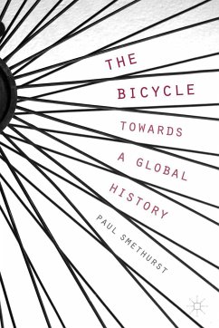 The Bicycle -- Towards a Global History - Smethurst, P.