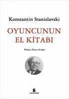 Oyuncunun El Kitabi - S. Stanislavski, Konstantin