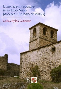 Iglesia rural y sociedad en la Edad Media - Ayllón Gutiérrez, Carlos