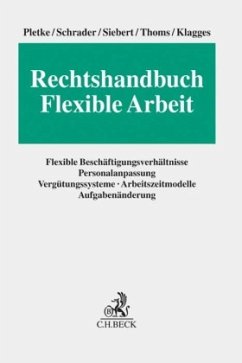 Rechtshandbuch Flexible Arbeit - Pletke, Matthias;Schrader, Peter;Siebert, Jens