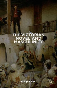 The Victorian Novel and Masculinity (eBook, PDF)