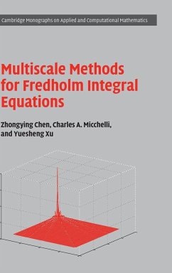 Multiscale Methods for Fredholm Integral Equations - Chen, Zhongying; Micchelli, Charles A.; Xu, Yuesheng
