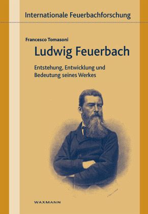Ludwig Feuerbach Ludwig Feuerbach