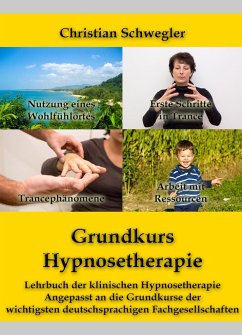 Grundkurs Hypnosetherapie - Schwegler, Christian