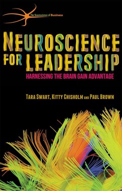 Neuroscience for Leadership (eBook, PDF) - Swart, T.; Chisholm, Kitty; Brown, Paul
