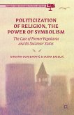 Politicization of Religion, the Power of Symbolism (eBook, PDF)