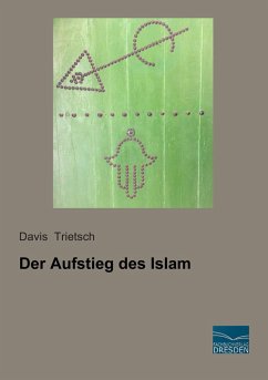 Der Aufstieg des Islam - Trietsch, Davis