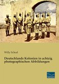 Deutschlands Kolonien in achtzig photographischen Abbildungen