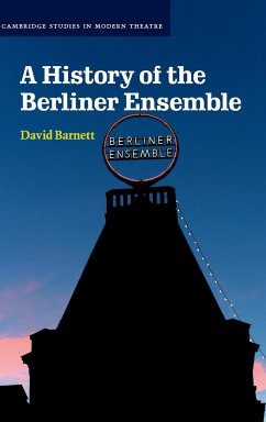 A History of the Berliner Ensemble - Barnett, David