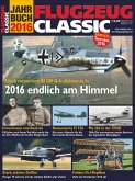 FLUGZEUG CLASSIC Jahrbuch 2016
