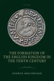 The Formation of the English Kingdom in the Tenth Century