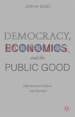 Democracy, Economics, and the Public Good (eBook, PDF)