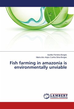 Fish farming in amazonia is environmentally unviable - Ferreira Borges, Aurélio;Cunha Silva Borges, Maria dos Anjos