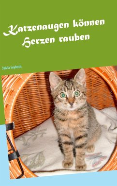 Katzenaugen können Herzen rauben - Seyboth, Sylvia