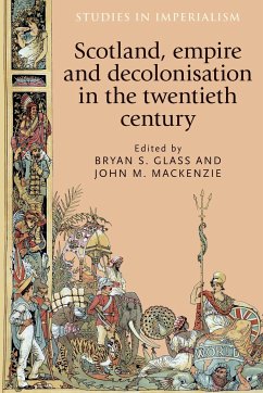 Cover Scotland, Empire and Decolonisation in the Twentieth Century