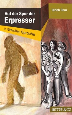 Auf der Spur der Erpresser / Motte & Co. Bd.1 - Renz, Ulrich