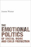 The Emotional Politics of Social Work and Child Protection (eBook, ePUB)