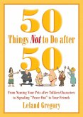 50 Things Not to Do after 50 (eBook, ePUB)