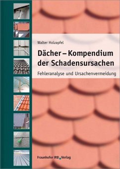 Dächer - Kompendium der Schadensursachen - Holzapfel, Walter