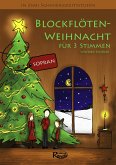 Blockflöten-Weihnacht für 1-3 Sopranblockflöten (Flöten) Spielpartitur