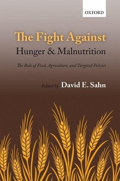 The Fight Against Hunger and Malnutrition: The Role of Food, Agriculture, and Targeted Policies