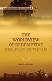 The Worldview of Redemptive Violence in the US (eBook, PDF)