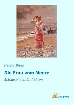 Die Frau vom Meere - Ibsen, Henrik