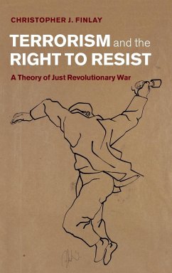 Terrorism and the Right to Resist - Finlay, Christopher J.