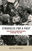 Struggles for a Past: Irish and Afro-Caribbean Histories in England, 1951-2000