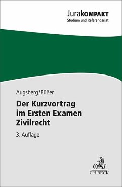 Der Kurzvortrag im Ersten Examen Zivilrecht - Augsberg, Steffen;Büßer, Janko