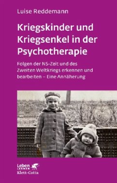Kriegskinder und Kriegsenkel in der Psychotherapie - Reddemann, Luise