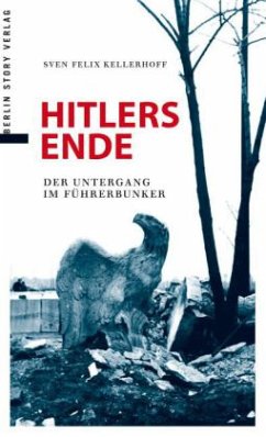 Hitlers Ende - Kellerhoff, Sven Felix