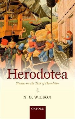 Herodotea: Studies on the Text of Herodotus - Wilson, N. G.