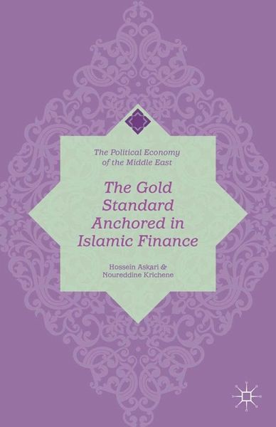 The Gold Standard Anchored in Islamic Finance (eBook, PDF)