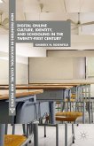 Digital Online Culture, Identity, and Schooling in the Twenty-First Century (eBook, PDF)