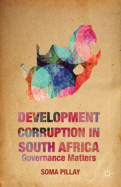 Development Corruption in South Africa (eBook, PDF) - Pillay, Soma