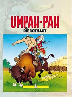 Die Rothaut / Umpah-Pah Bd.1 - Goscinny, René;Uderzo, Albert