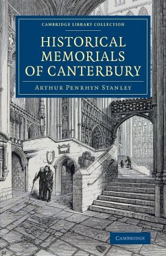 Historical Memorials of Canterbury - Stanley, Arthur Penrhyn