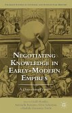 Negotiating Knowledge in Early Modern Empires (eBook, PDF)