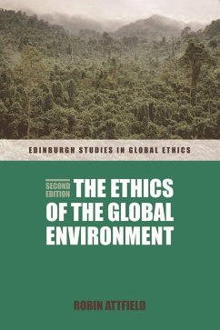 The Ethics of the Global Environment - Attfield, Robin