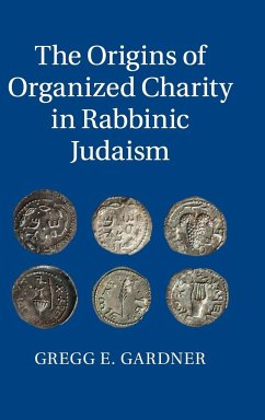 The Origins of Organized Charity in Rabbinic Judaism - Gardner, Gregg E.
