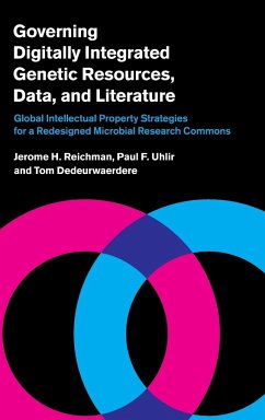 Governing Digitally Integrated Genetic Resources, Data, and Literature - Reichman, Jerome H.; Uhlir, Paul F.; Dedeurwaerdere, Tom