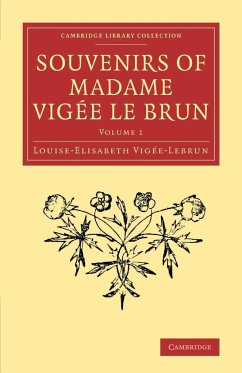 Souvenirs of Madame Vigée Le Brun - Vigée-Lebrun, Louise-Elisabeth