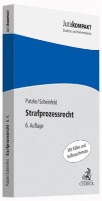 Strafprozessrecht - Putzke, Holm; Scheinfeld, Jörg