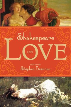 Shakespeare on Love (eBook, ePUB) - Brennan, Stephen