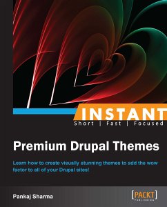 Instant Premium Drupal Themes (eBook, ePUB) - Sharma, Pankaj
