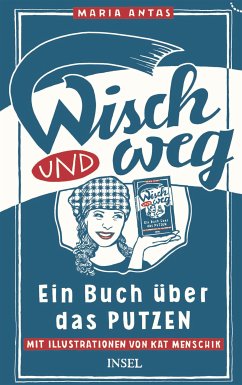 Wisch und Weg (eBook, ePUB) - Antas, Maria